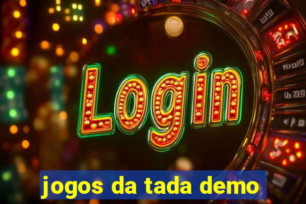 jogos da tada demo